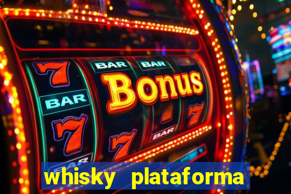 whisky plataforma de jogos